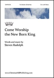 Come Worship the New Born King SA choral sheet music cover Thumbnail